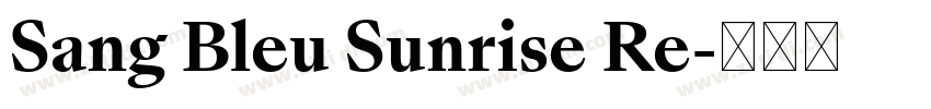 Sang Bleu Sunrise Re字体转换